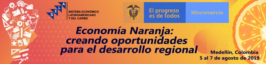 El SELA abordará en Medellín los retos de la economía naranja y sus oportunidades para el desarrollo regional
