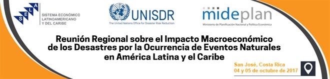 SELA organiza “Reunión Regional sobre el Impacto Macroeconómico de los Desastres por la Ocurrencia de Eventos Naturales en América Latina y el Caribe”