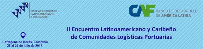 Programa SELA-CAF:  II Encuentro Regional Latinoamericano y Caribeño de Comunidades Logísticas Portuarias