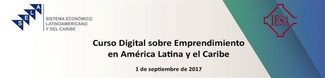 SELA capacitará a emprendedores de América Latina y el Caribe, ofreciendo becas para curso “SELA-Emprende”