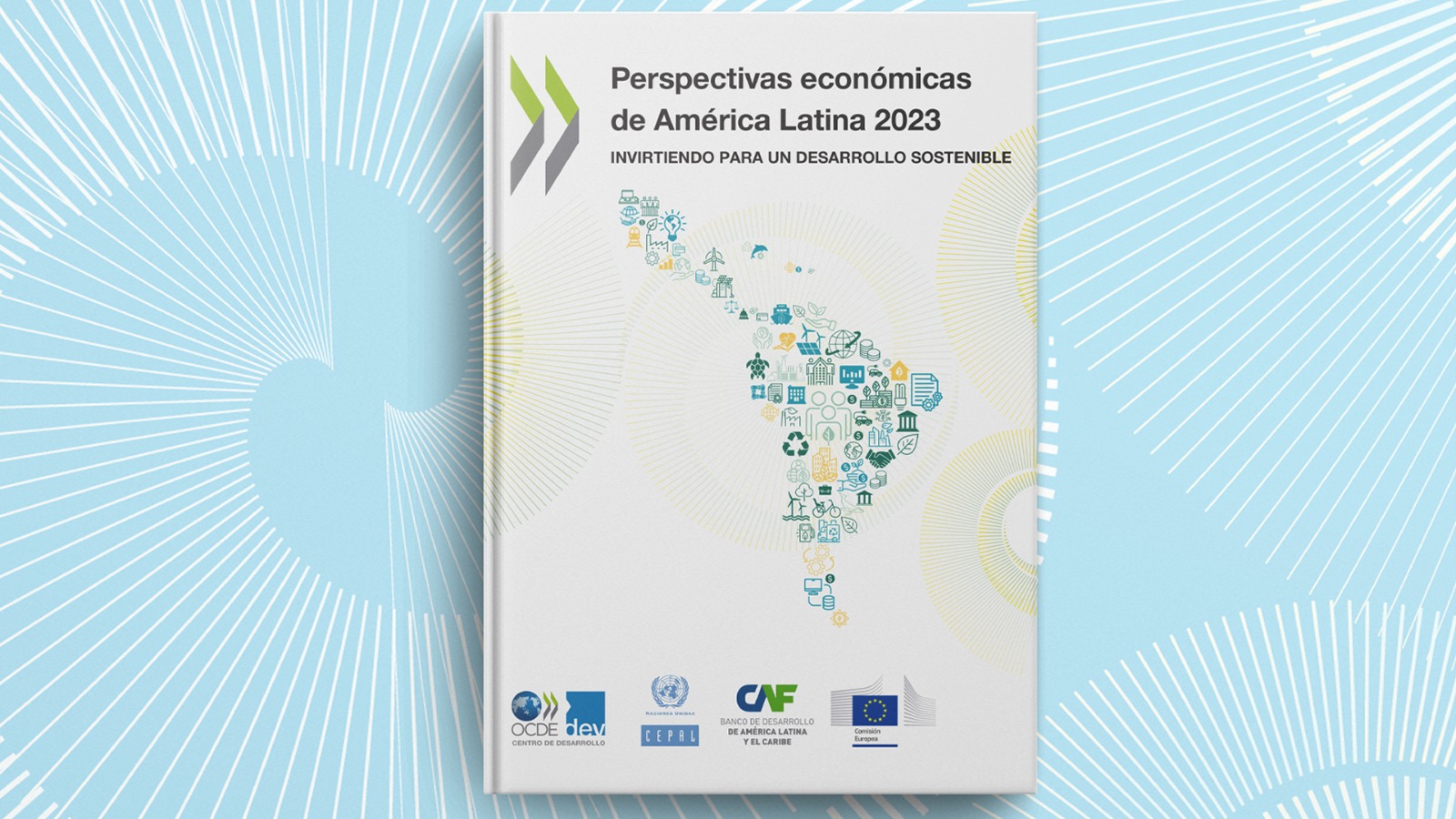 CEPAL, CAF, OCDE y CE: América Latina y el Caribe necesitan una nueva agenda de inversiones para impulsar el desarrollo sostenib